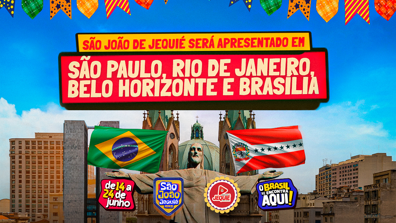 São João de Jequié será apresentado em São Paulo, Brasília, Rio de Janeiro e Belo Horizonte São João de Jequié será apresentado em São Paulo, Brasília, Rio de Janeiro e Belo Horizonte